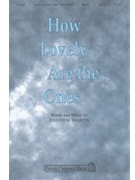 How Lovely Are The Ones by Martin Joseph M for SATB