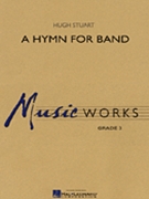 Hymn For Band by Stuart Hugh for Concert Band