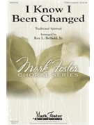 I Know I Been Changed by Belfield Jr. Roy L. - Belfield Roy Jr - for SATB