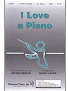 I Love a Piano by Berlin Irving - Hayes Mark - for SAB
