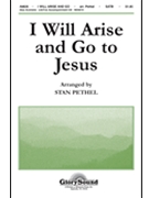 I Will Arise And Go To Jesus by - Pethel Stan - for SATB