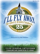 I'll Fly Away by Brumley Albert E for PVG Sac Co