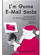 I'm Gonna E-mail Santa by - Ray Jerry - Billy Gilman for 3-Part Mixed