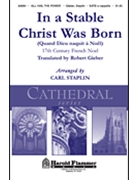 In A Stable Christ Was Born by - Staplin Carl - for SATB a cappella