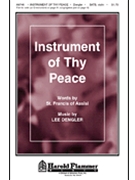 Instrument Of Thy Peace by Dengler Lee for SATB
