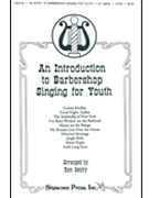 An Introduction to Barbershop Singing for Youth by - Gentry Tom - for TTB