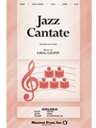 Jazz Cantate by Gilpin Greg for SSATB (Sssatb)