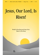 Jesus Our Lord Is Risen by Besig Don for SATB