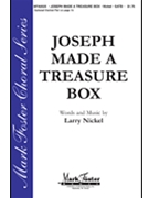 Joseph Made A Treasure Box by Nickel Larry for SATB