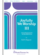 Joyfully We Worship Iii by - Hopson Hal H - for SATB (Iii)