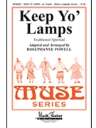 Keep Yo' Lamps by - Powell Rosephanye - for SSAA