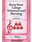 Keep Your Lamps Trimmed And Burning by - Kern Philip - for SATB and Piano