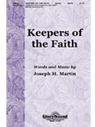 Keepers Of The Faith by Martin Joseph M for SATB