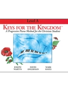 Keys For The Kingdom Level A by Martin Angerman and Hayes for Piano Method