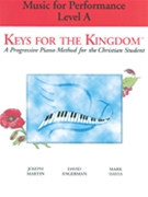 Keys For The Kingdom Performance Level A by Martin Angerman and Hayes for Piano Method