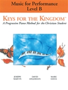 Keys For The Kingdom Performance Level B by Martin Angerman and Hayes for Piano Method