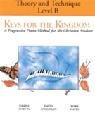 Keys For The Kingdom Theory/Technique B by Martin Angerman and Hayes for Piano Method
