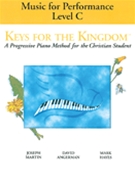 Keys For The Kingdom Performance Level C by Martin Angerman and Hayes for Piano Method