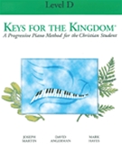 Keys For The Kingdom Level D by Martin Angerman and Hayes for Piano Method