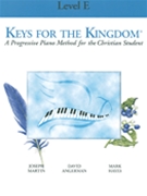 Keys For The Kingdom Level E by Martin Angerman and Hayes for Piano Method