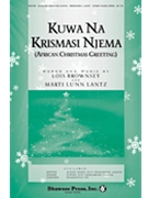 Kuwa Na Krismasi Njema by Swahili Christmas Gr - Brownsey and Lantz - for 3-Part Mixed