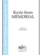 Kyrie From "memorial" by Clausen Rene for SATB