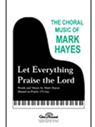 Let Everything Praise The Lord by Hayes Mark for 2-Part