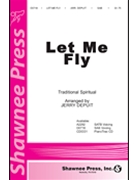 Let Me Fly by - Depuit Jerry - for SAB