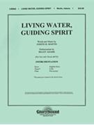 Living Water Guiding Spirit by Martin Joseph M for Instrumental Parts