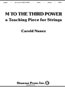 M To The Third Power by Nunez Carold for Full Score