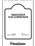 Meditation For Communion by Althouse Jay for SATB a cappella