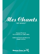 Mes Chants (My Song) by Estes Jerry for 3-Part Mixed (lyrics Victor Hugo)