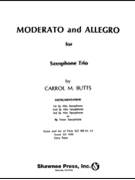 Moderato & Allegro by Butts Carrol for Saxophone Trio (AAA)