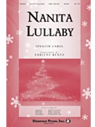 Nanita Lullaby by Spanish Carol - Rentz Earlene - for SATB
