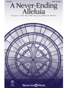 Never Ending Alleluia by Martin Joseph M for SATB