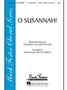 O Susannah by Foster Stephen Collins - Crutchfield Jonathan - for TTBB