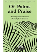 Of Palms & Praise by Drennan Patti for SATB