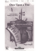 Once Upon A Tree (Theme) by Choplin Pepper for SATB