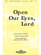 Open Our Eyes Lord W/open My Eyes That I by Harlan Benjamin - Harlan Benjamin - for SATB