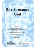 Our Awesome God by Dayyan Daniel ben Judah - Pethel Stan - for SATB