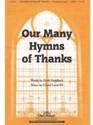 Our Many Hymns Of Thanks by Lantz David for SATB