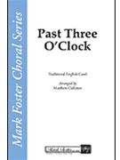Past Three O Clock by Traditional - Culloton Matthew - for SSA