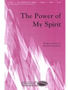 Power Of My Spirit by Choplin Pepper for SATB