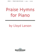 Praise Hymns For Piano by - Larson Lloyd - for Piano