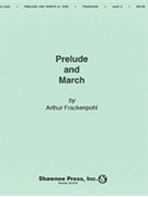 Prelude & March by Frackenpohl Arthur for Concert Band