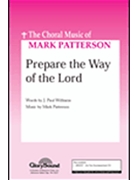 Prepare The Way Of The Lord by Patterson Mark for SAB and Piano