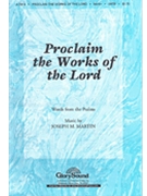 Proclaim The Works Of The Lord by Martin Joseph M for SATB