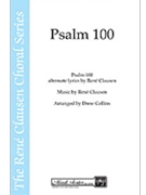 Psalm 100 by Clausen Rene - Collins Drew - for SATB