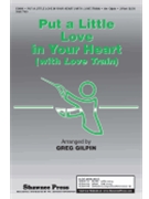 Put A Little Love In Your Heart by - Gilpin Greg - for 2-Part