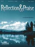Reflection & Praise by - Kenneth Mays - for